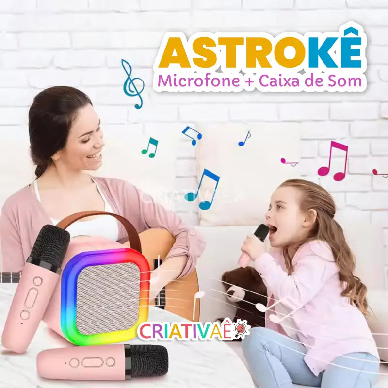 Astrokê - Transforme seu pequeno em uma estrela da Música