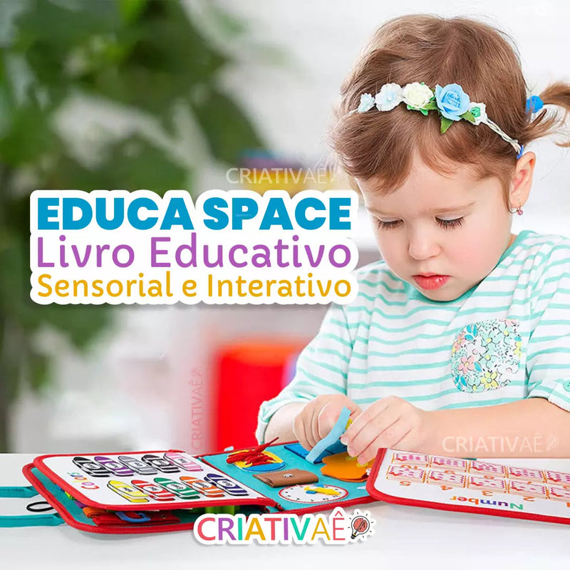 Educa Space - Livro Educativo Sensorial e Interativo + Brinde Exclusivo 3+ Criativaê 